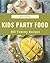 365 Yummy Kids Party Food R...