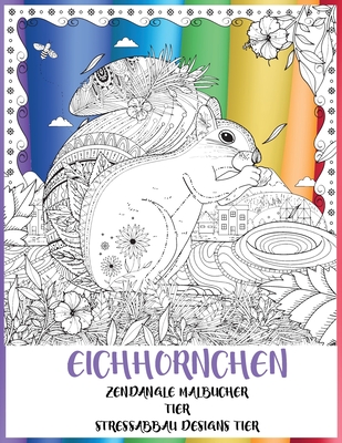 Zendangle Malb�cher - Stressabbau Designs Tier - Tier - Eichh�rnchen