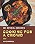 365 Special Cooking for a Crowd Recipes by Kim Campbell