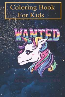 Coloring Book For Kids: Magical Unicorn Horse Wanted For Kids Aged 4-8 - Fun with Colors and Animals! (Kids coloring book)