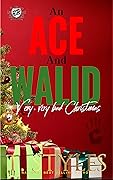 An Ace and Walid Very, Very Bad Christmas