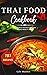 Thai Food Cookbook: Quick &...