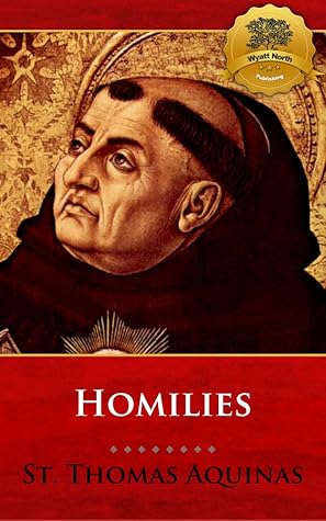 The Homilies of St. Thomas Aquinas