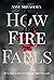 How Fire Falls