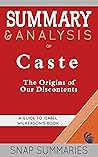 Summary & Analysis of Caste: The Origins of Our Discontents | A Guide to Isabel Wilkerson's Book