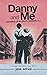 Danny and Me: Growing up in...