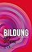 Bildung: Keep Growing