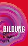 Bildung: Keep Gro...