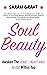 Soul Beauty: Awaken The Lov...