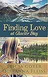 Finding Love at Glacier Bay by Tricia Goyer