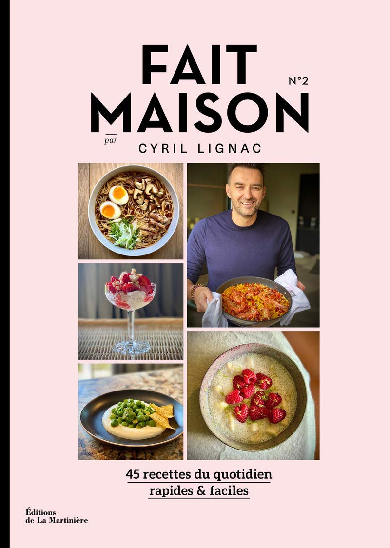 Fait maison n°2: par Cyril Lignac (French Edition)