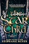 The Star Child (The Star Child, #1) The Star Child (The Star Child, #1)