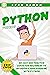 Python for Kids : An Easy And Practice Guide For Beginners To Introduce Programming With Python