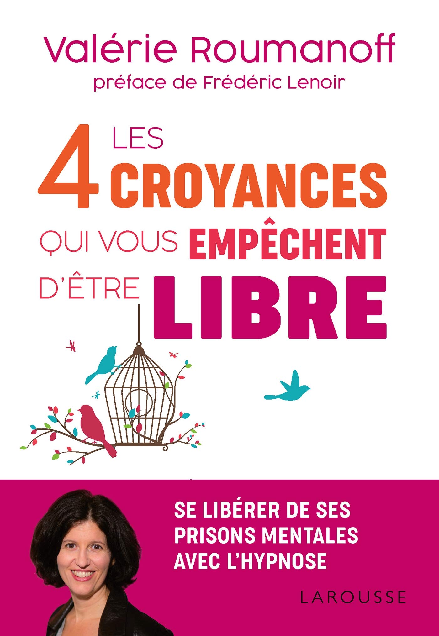 Les 4 croyances qui vous empêchent d'être libre (French Edition)
