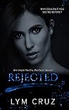 Rejected (Imperfectly Perfect, #2)