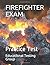 FIREFIGHTER EXAM: Practice ...
