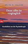 Denn alles ist ve...