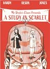 Mr Doyle's Class Presents: A Study In Scarlet