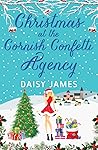 Christmas at the Cornish Confetti Agency by Daisy James Christmas at the Cornish Confetti Agency by Daisy James