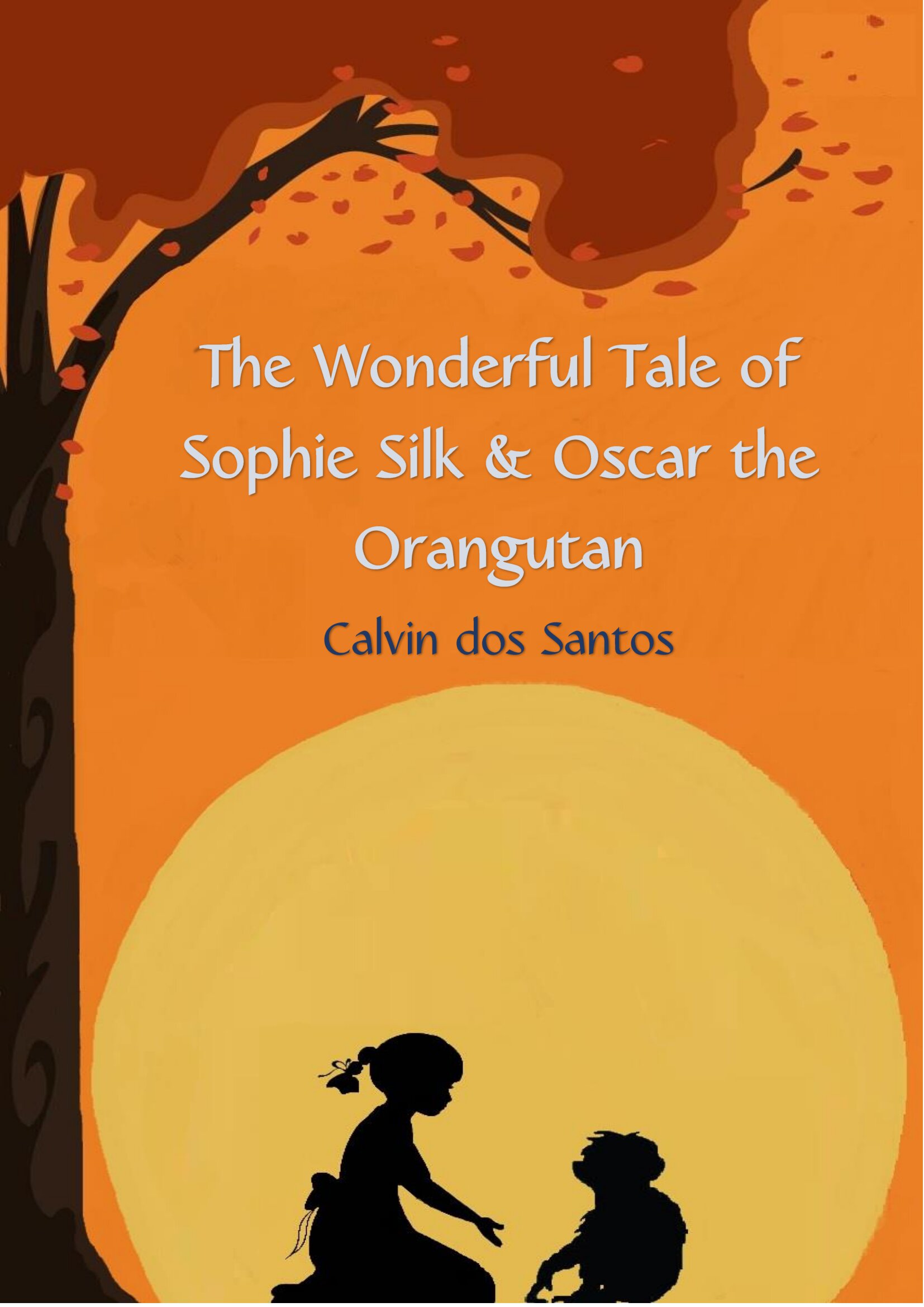 The Wonderful Tale of Sophie Silk & Oscar the Orangutan