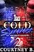 Cold Summer 2: My Brother's...