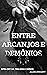 Entre Arcanjos e Demônios: ...