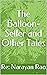 The Balloon-Seller and Othe...