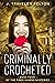 Criminally Crocheted (Fiber Mavens #4)