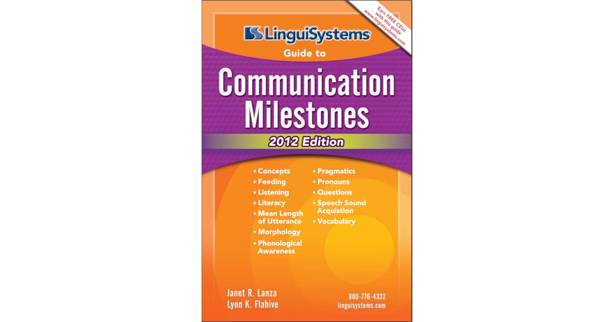 LinguiSystems Guide to Communication Milestones by R. Lanza