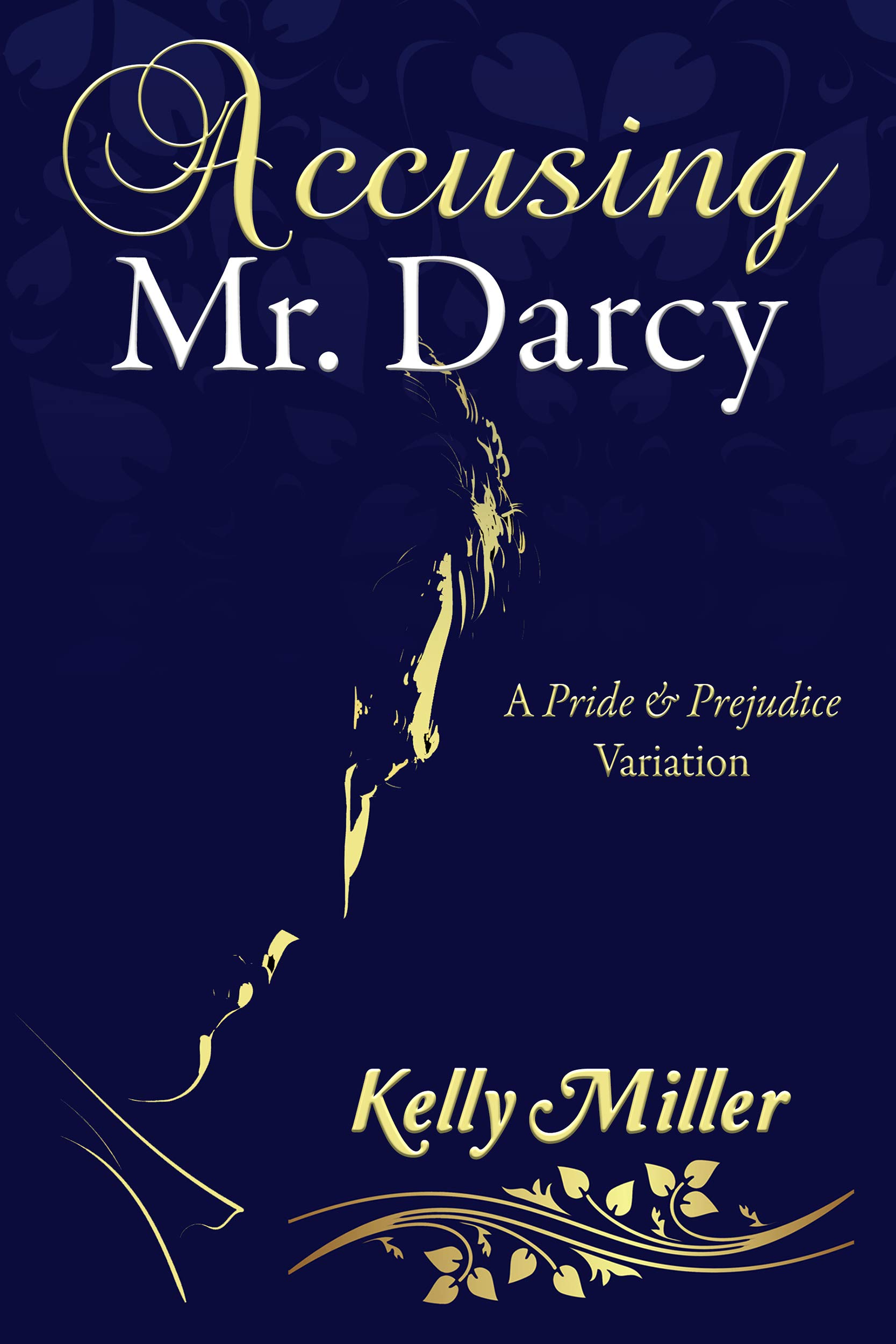 Accusing Mr. Darcy (Kindle Edition)