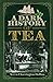 A Dark History of Tea