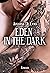 Eden in the dark