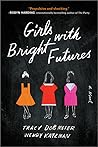 Girls With Bright Futures by Tracy Dobmeier
