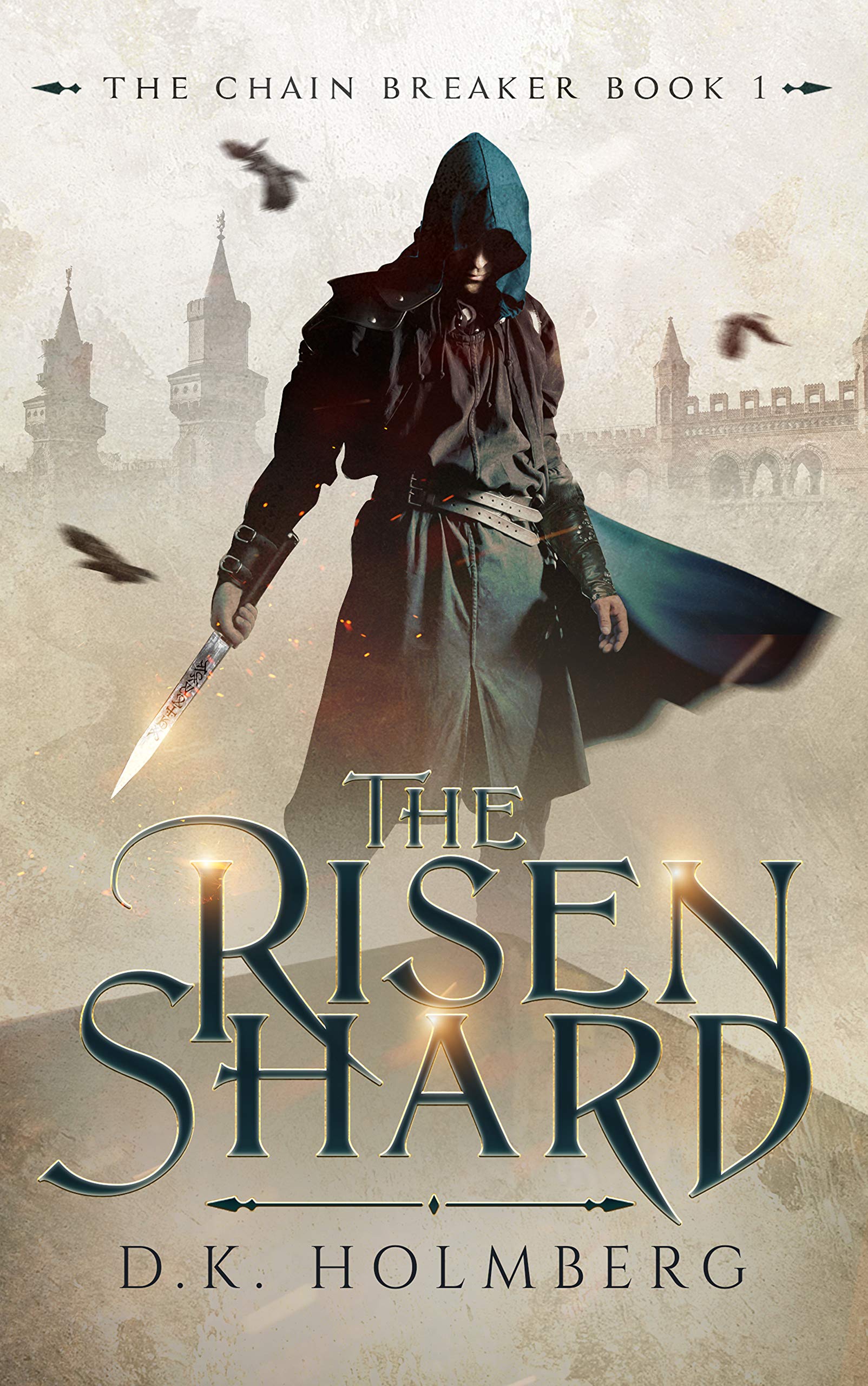 The Risen Shard (The Chain Breaker, #1)