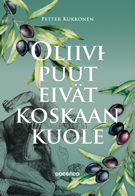 Oliivipuut eivät koskaan kuole (Hardcover)