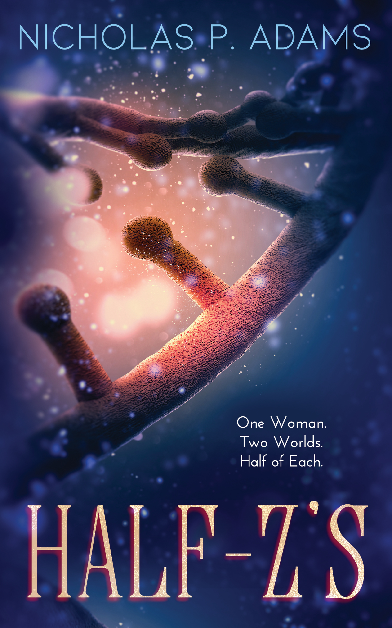 Half-Z's: A Novella