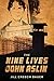 The Nine Lives of John Aslin: A Non-Fiction Novel