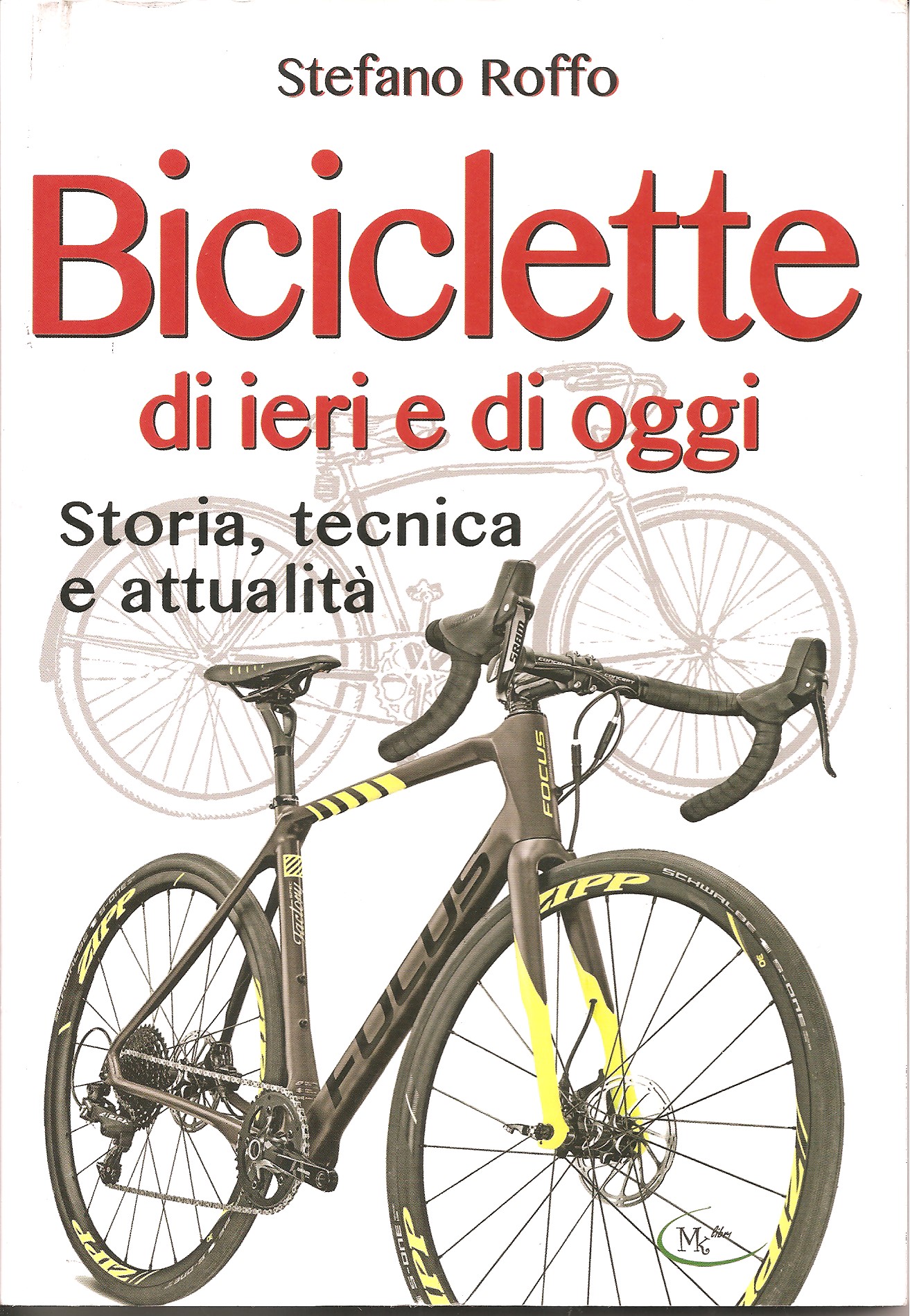 Biciclette di ieri e di oggi: Storia, tecnica e attualità (Paperback)