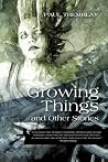 Growing Things an...