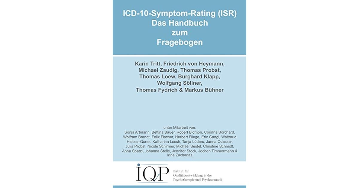 ICD 10 Symptom Rating ISR Das Handbuch Zum Fragebogen By Karin Tritt icd-10-symptom-rating-isr-das-handbuch-zum-fragebogen-by-karin-tritt