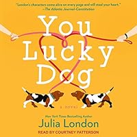 You Lucky Dog (Lucky Dog, #1) by Julia London You Lucky Dog (Lucky Dog, #1) by Julia London