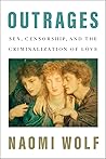 Outrages: Sex, Ce...