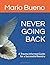 NEVER GOING BACK: A Trauma Informed Guide for a Successful Reentry
