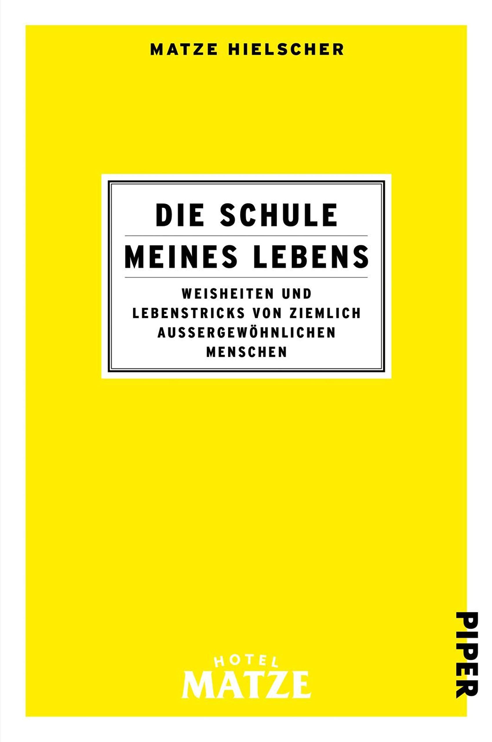 Die Schule meines Lebens: Weisheiten und Lebenstricks von ziemlich außergewöhnlichen Menschen (Kindle Edition)