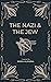 The Nazi & The Jew: A Short...