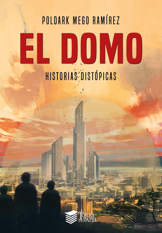 El Domo:  Historias Distópicas