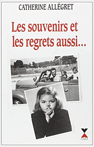Les souvenirs et les regrets aussi...