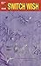 Switch Wish