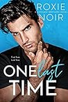 One Last Time by Roxie Noir