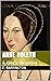 Anne Boleyn: A King's Obsession